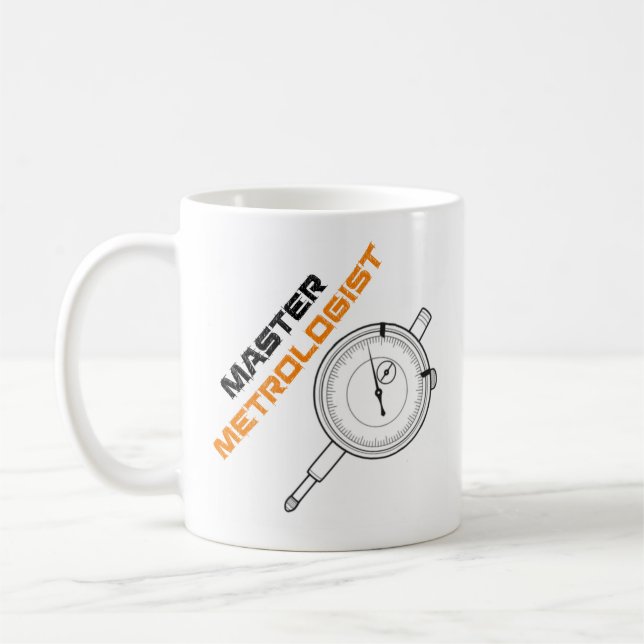 Dial Indicator Master Metrology Coffee Mug! Coffee Mug (Left)
