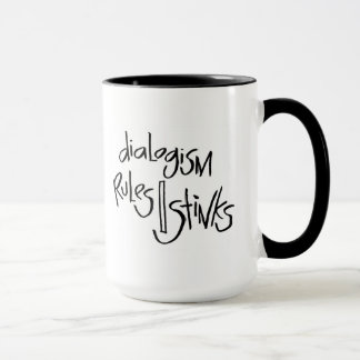 Dialogism Rules/Stinks Mug