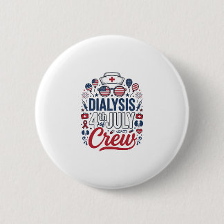 Dialysis 4th of July Crew Nurse Patriotic Shirt De Button