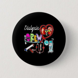 Dialysis Crew Stethoscope Heart Kidney Nephrology Button