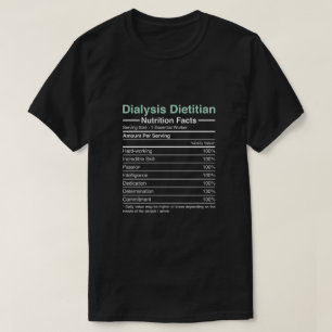Dialysis Dietitian Nutrition Facts - Nephrology T-Shirt