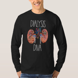 Dialysis Diva Floral Kidney Nephrology Nurse Dialy T-Shirt