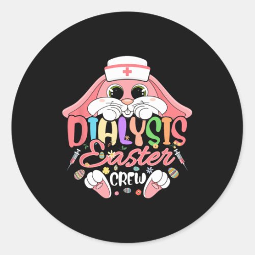 Dialysis Easter Day Nurse Crew Bunny Ears Dialysis Classic Round Sticker
