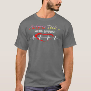 Dialysis echnician Should See My Heart Cool Gift T-Shirt
