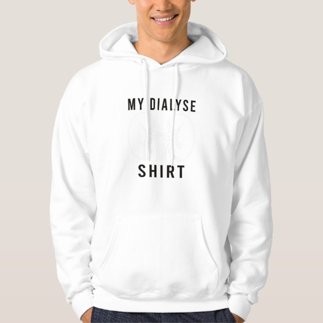 Dialysis for Dialysis Patient Dialysis Technician Hoodie (Front)