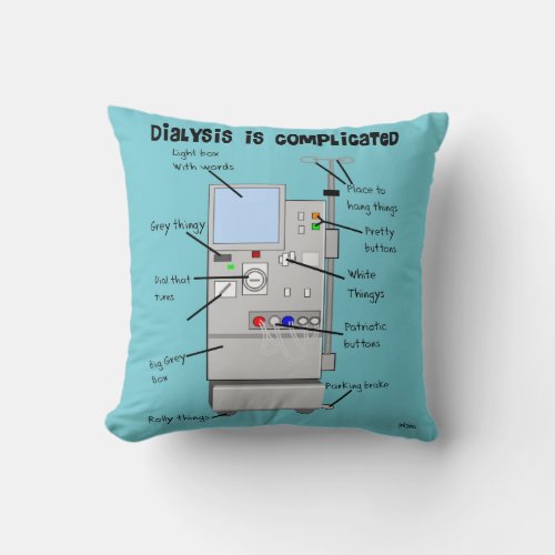 Dialysis Humor Pillow