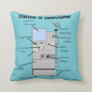 Dialysis Humor Pillow