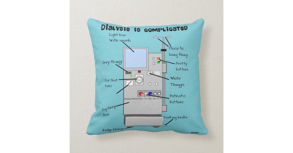 Dialysis Humor Pillow