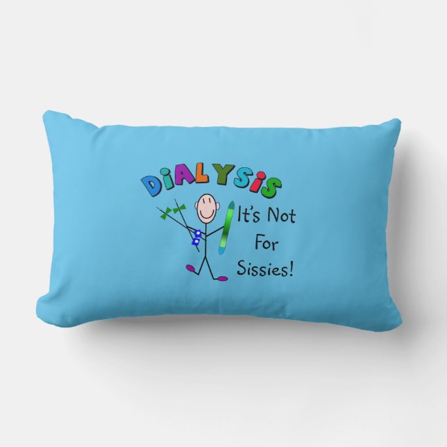 Dialysis "It's Not For Sissies" T-Shirt Lumbar Pillow (Front)