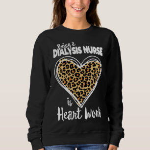 Dialysis nurse Cute Leopard Plaid, Nurse is heart  Sweatshirt