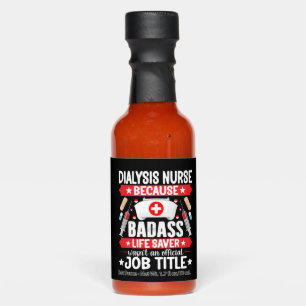 Dialysis Nurse - Funny Nephrology Nurse Kidney Hot Sauces