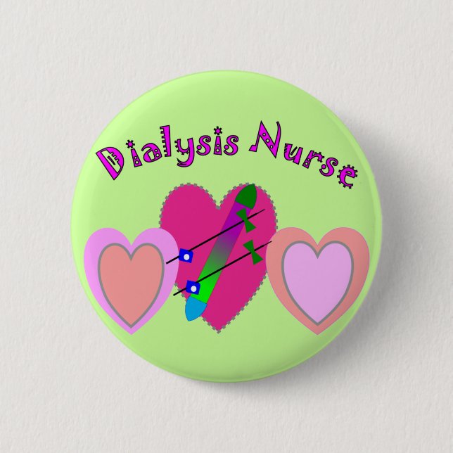 Dialysis Nurse Gifts Button (Front)