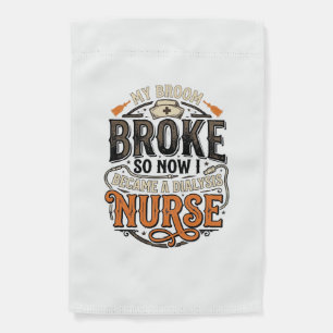 Dialysis Nurse Halloween Broom Broke Vintage Desig Garden Flag