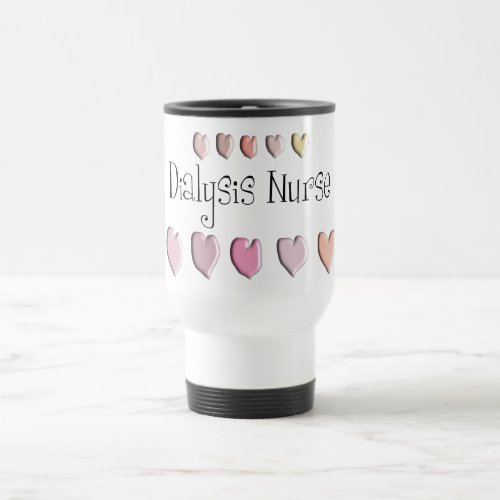 Dialysis Nurse Hearts Design Gifts Travel Mug