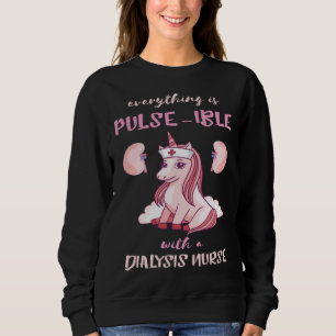 Dialysis Nurse Kidney Good Thrill Beans Nephrolog Sweatshirt