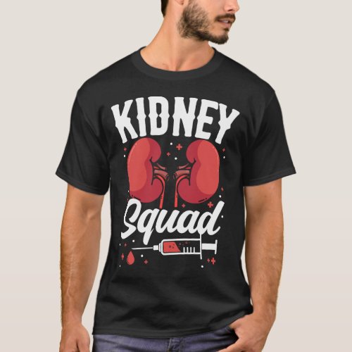 Dialysis Nurse Kidney Squad T_Shirt