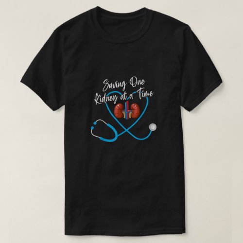 Dialysis Nurse Nephrology Kidney Disease Failure N T_Shirt