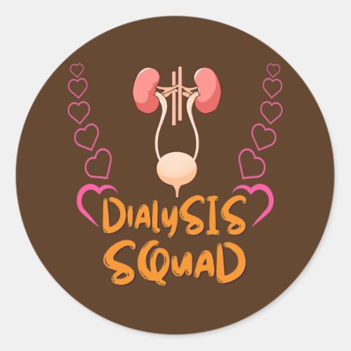 Dialysis Nurse Nephrology Kidney Disease Nursing  Classic Round Sticker