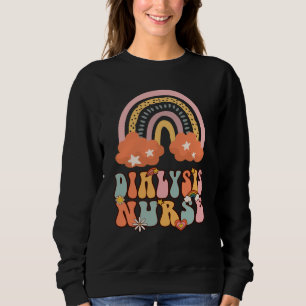 Dialysis Nurse Nephrology Nursing Groovy Retro Rai Sweatshirt