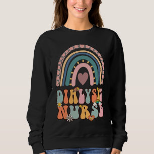 Dialysis Nurse Nephrology Nursing Groovy Retro Rai Sweatshirt