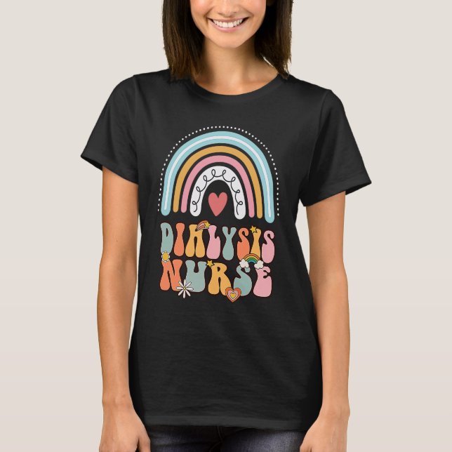 Dialysis Nurse Nephrology Nursing Groovy Retro Rai T-Shirt (Front)