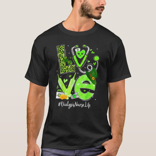 Dialysis Nurse Nurse Life Love Heart Stethoscope R T-Shirt (Front)