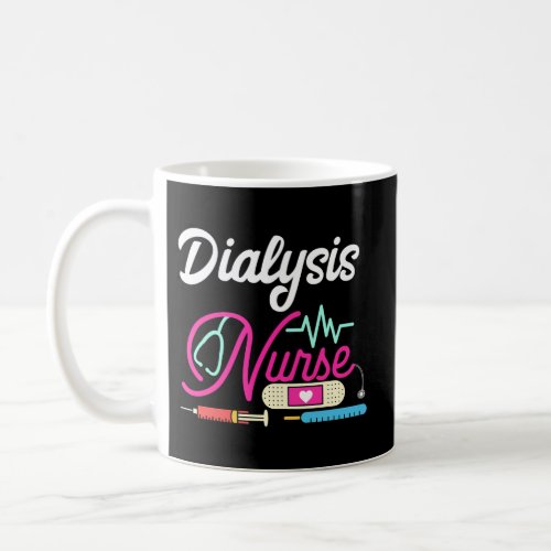 Dialysis Nurse Nursing Rn Lpn Medical Coffee Mug