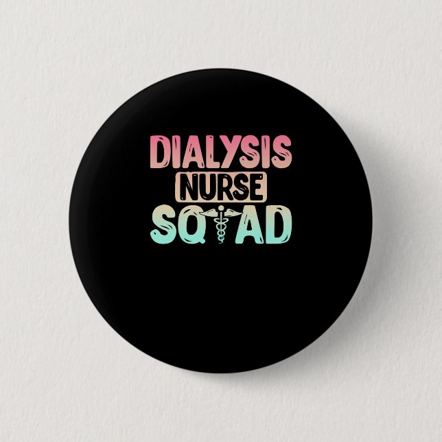 Dialysis Nurse Squad Cute Dialysis Nursing Kidney Button (Front)