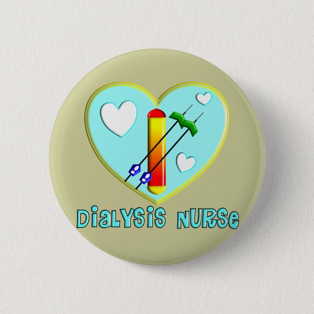 Dialysis Nurse T-Shirts and Gifts Pinback Button (Front)
