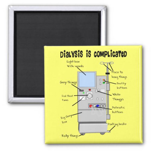 Dialysis NurseTech Funny Gifts Magnet