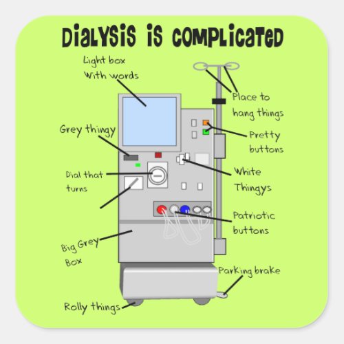 Dialysis NurseTech Funny Gifts Square Sticker