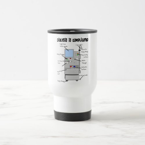 Dialysis NurseTech Funny Gifts Travel Mug