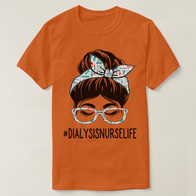 Dialysis Nurse Week Appreciation Women Messy Bun F T-Shirt (Design Front)