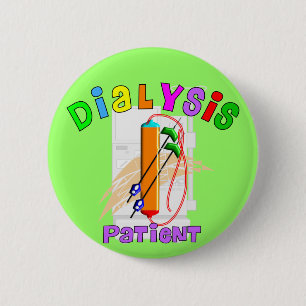 Dialysis Patient T-Shirts and Gifts Button