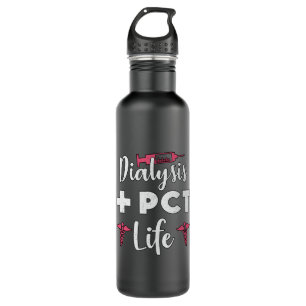 Dialysis + PCT Life Dialysis Technician Nephrology Stainless Steel Water Bottle