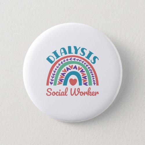 Dialysis Social Worker LCSW Renal Rainbow Button
