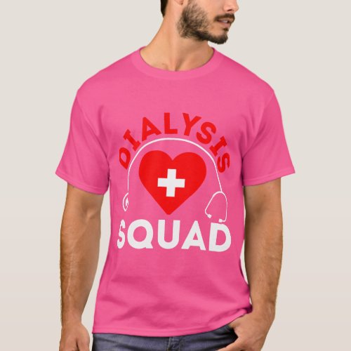 Dialysis Squad Dialysis Nurse Medical Kidney Disea T_Shirt