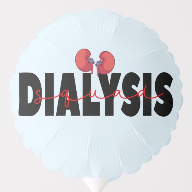 Dialysis Squad Kidney Transplant Patients Nurses   Balloon (Front)