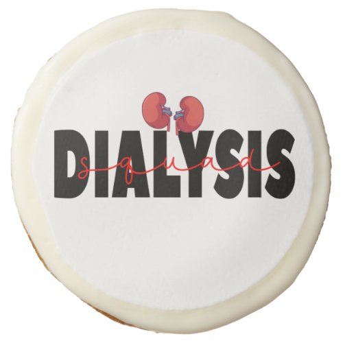 Dialysis Squad Kidney Transplant Patients Nurses   Sugar Cookie