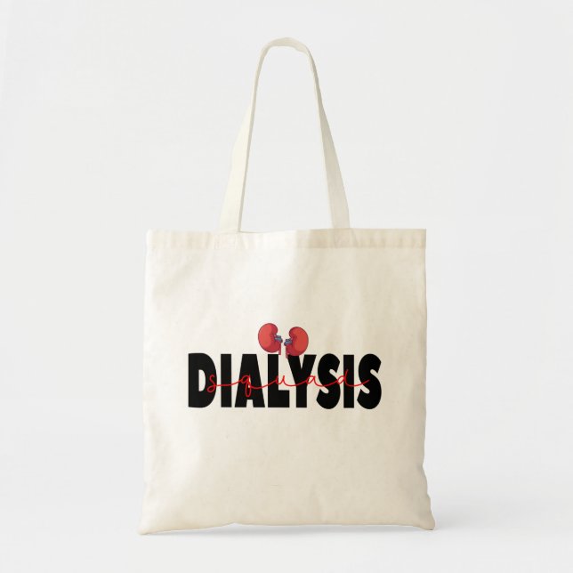 Dialysis Squad Kidney Transplant Patients Nurses   Tote Bag (Front)