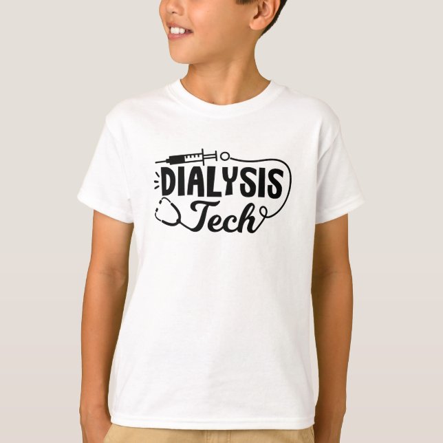 Dialysis Tech Dialysis Nurse Nephrology Technician T-Shirt (Front)