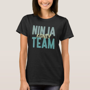Dialysis Tech Kidney Ninja Team Hemodialysis Nurse T-Shirt