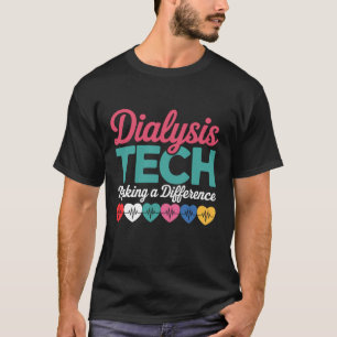 Dialysis Tech Making a Difference Heartbeat Nurse T-Shirt