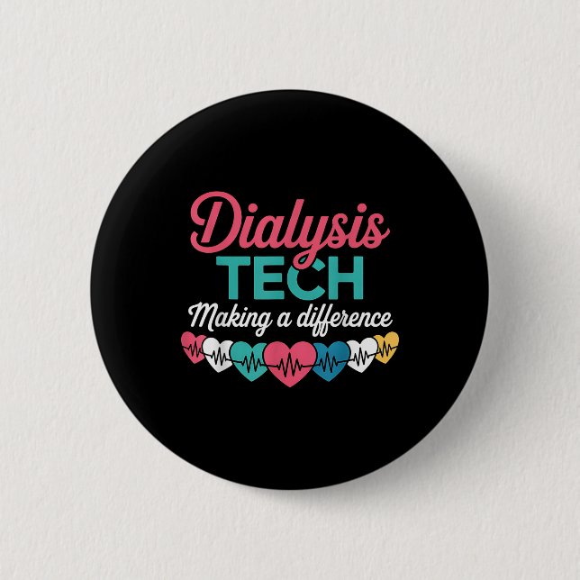 Dialysis Tech Making A Difference Technician Heart Button (Front)