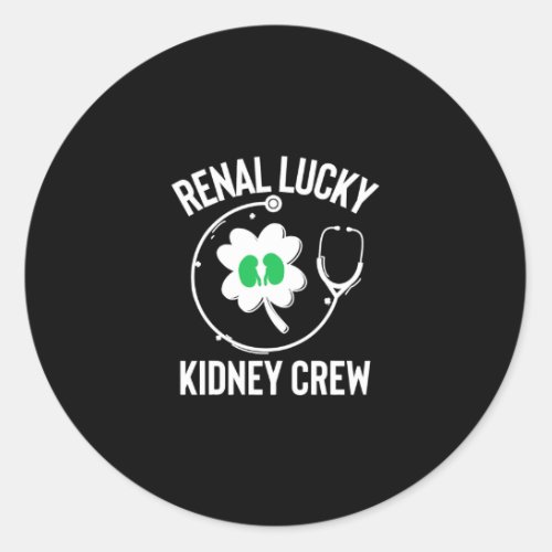 Dialysis Tech St Patricks Day Nurse Renal Lucky Classic Round Sticker