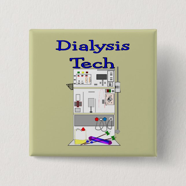 Dialysis Technician--Fresenius Machine Design Button (Front)