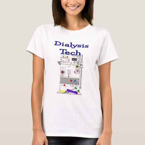 Dialysis Technician__Fresenius Machine Design T_Shirt