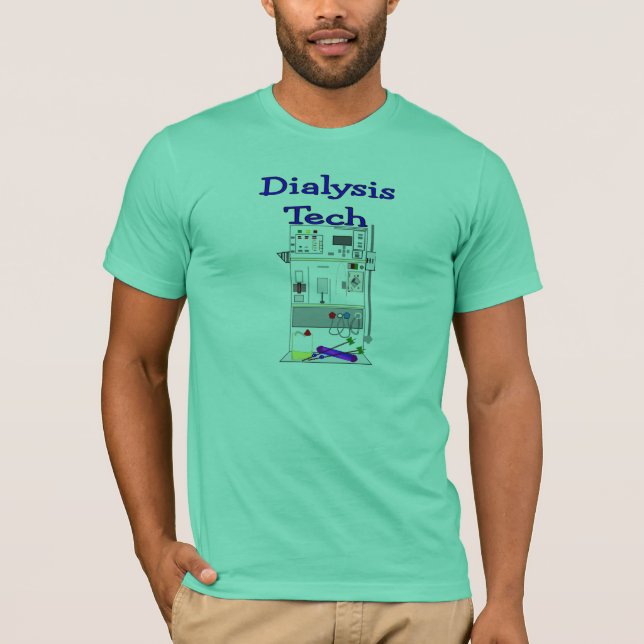 Dialysis Technician--Fresenius Machine Design T-Shirt (Front)