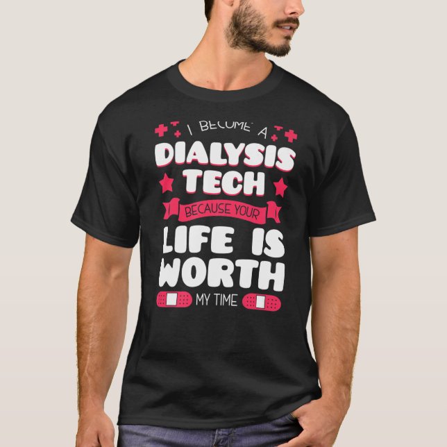 Dialysis Technician Machine Kidney Hemodialysis Te T-Shirt (Front)