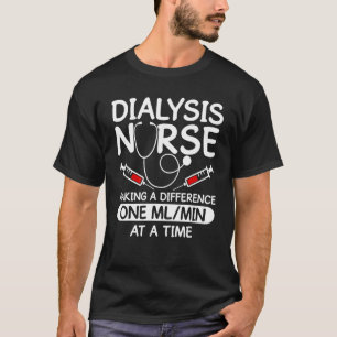 Dialysis Technician Men Women Funny Nursing Tech H T-Shirt